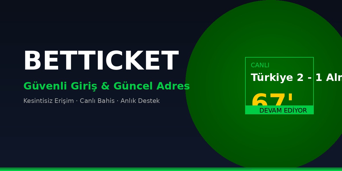 Betticket güncel giriş ve canlı bahis platformu